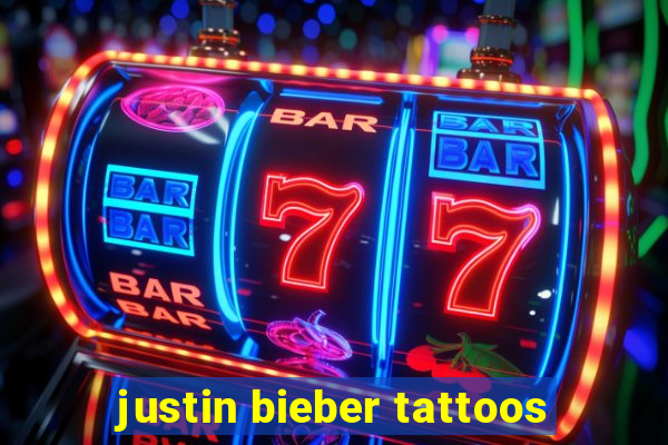 justin bieber tattoos